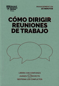 COMO DIRIGIR REUNIONES DE TRABAJO - Harvard  Business