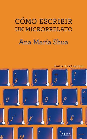 COMO ESCRIBIR UN MICRORRELATO - Ana María Shua