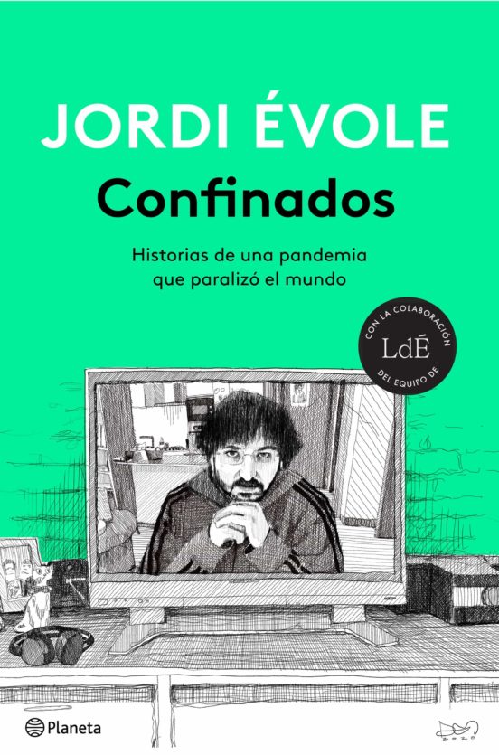 CONFINADOS: HISTORIAS DE UNA PANDEMIA QUE PARALIZÓ EL MUNDO - Jordi Évole
