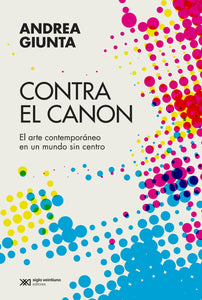 CONTRA EL CANON - Andrea Giunta