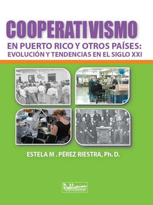 COOPERATIVISMO EN PUERTO RICO Y OTROS PAÍSES - Estela M. Pérez Riestra