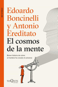 EL COSMOS DE LA MENTE - Boncinelli / Ereditato