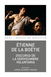 DISCURSO DE LA SERVIDUMBRE VOLUNTARIA - Étienne de La Boétie