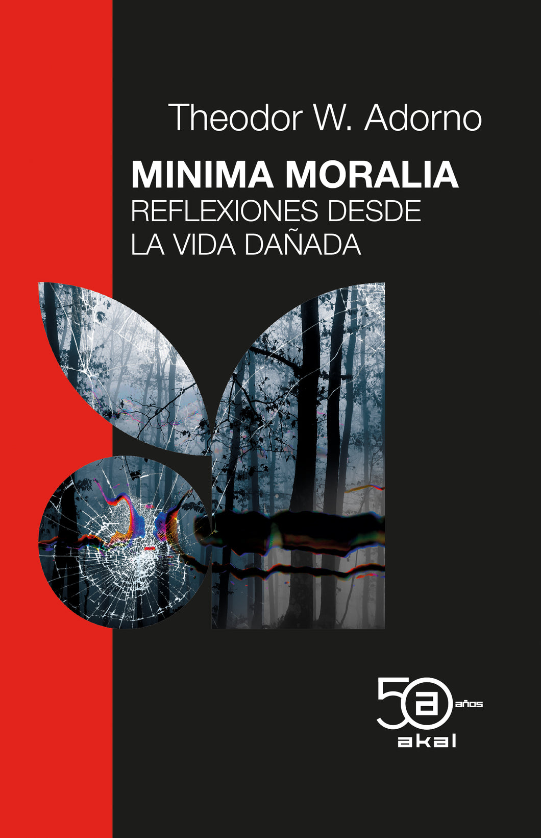 MINIMA MORALIA: REFLEXIONES DESDE LA VIDA DAÑADA - Theodor W. Adorno