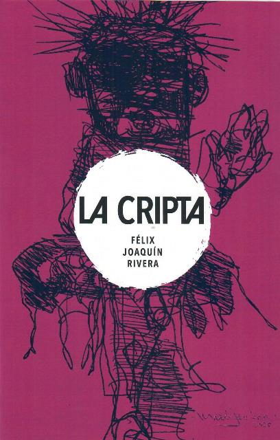 LA CRIPTA - Félix Joaquín Rivera