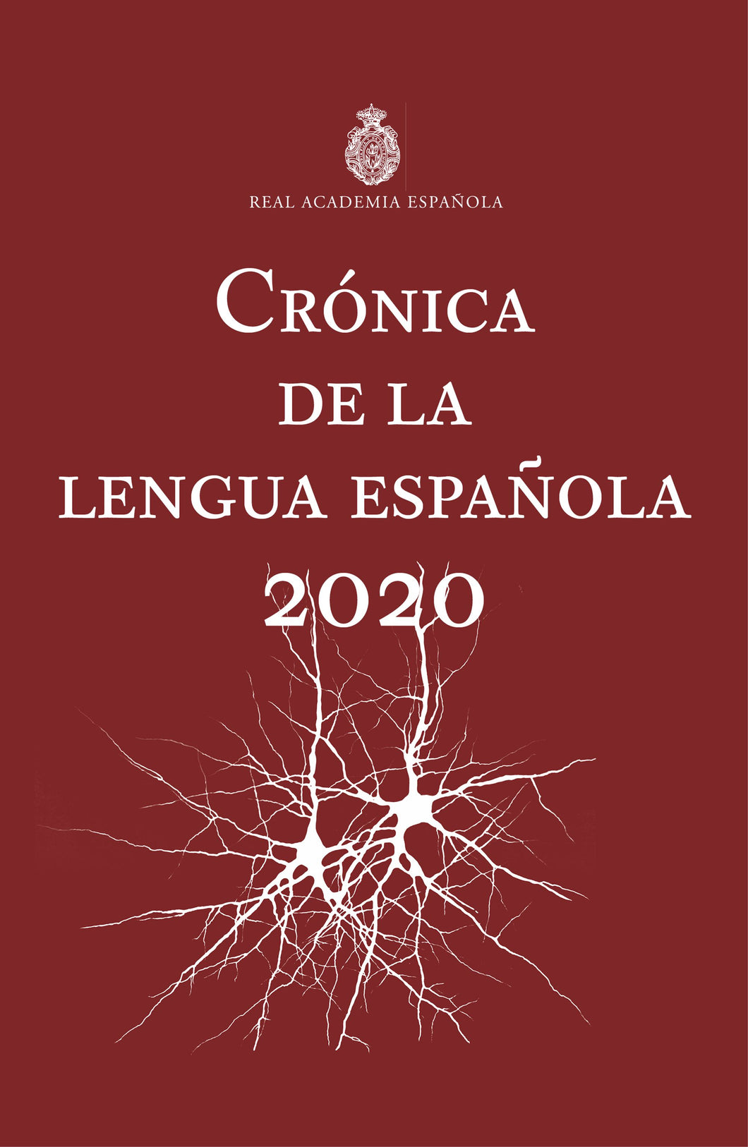 CRÓNICA DE LA LENGUA ESPAÑOLA 2020 - Real Academia Española
