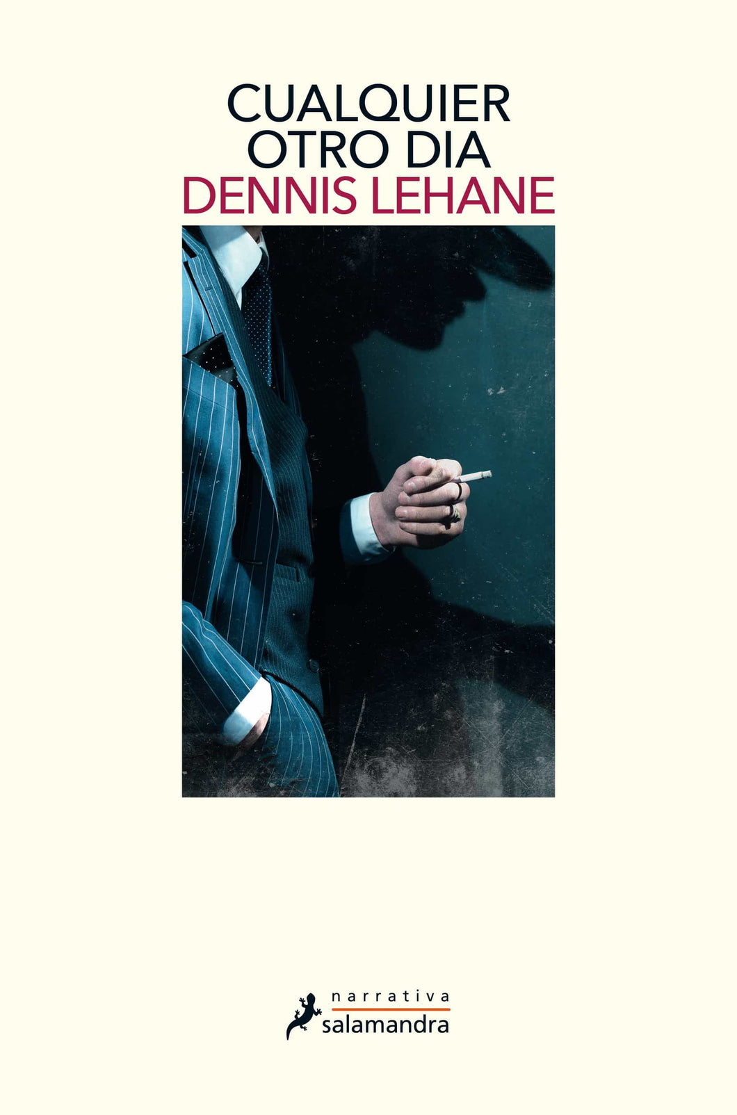 CUALQUIER OTRO DÍA - Dennis Lehane
