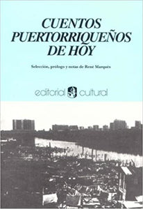 CUENTOS PUERTORRIQUEÑOS DE HOY - René Marqués (ED)