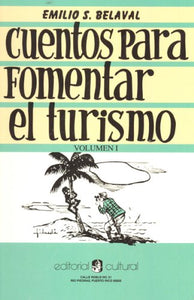 CUENTOS PARA FOMENTAR EL TURISMO - Emilio S. Belaval