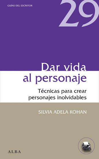 DAR VIDA AL PERSONAJE - Silvia Adela Kohan