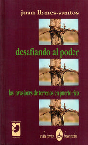 DESAFIANDO AL PODER - Juan Llanes Santos