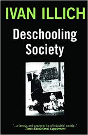 DESCHOOLING SOCIETY - Ivan Illich