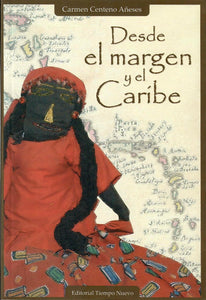 DESDE EL MARGEN Y EL CARIBE - Carmen Centeño Añeses
