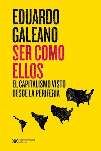 SER COMO ELLOS - Eduardo Galeano