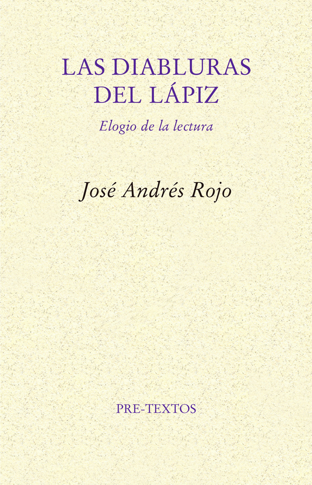 LAS DIABLURAS DEL LÁPIZ - José Andrés Rojo