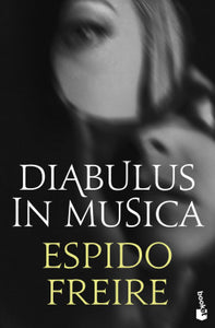 DIABULUS IN MUSICA - Espido Freire