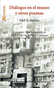 DIÁLOGOS EN EL MUSEO Y OTROS POEMAS - José E. Santos