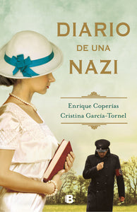 DIARIO DE UNA NAZI - Enrique Coperías y Cristina García Tornel