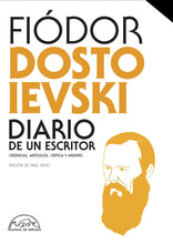 Load image into Gallery viewer, DIARIO DE UN ESCRITOR: CRÓNICAS, ARTÍCULOS, CRÍTICA Y APUNTES - Fiódor Dostoievski
