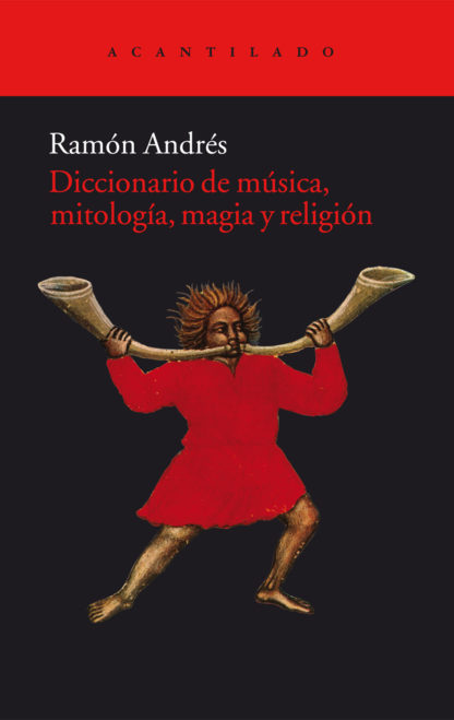 DICCIONARIO DE MÚSICA, MITOLOGÍA, MAGIA Y RELIGIÓN - Ramón Andrés