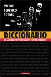 DICCIONARIO DE AUTORES PUERTORRIQUEÑOS CONTEMPORÁNEOS - Víctor Federico Torres