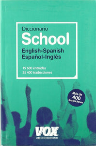 DICCIONARIO SCHOOL ENGLISH - SPANISH / ESPAÑOL - INGLÉS - Vox