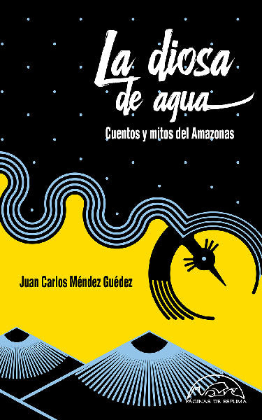 LA DIOSA DE AGUA - Juan Carlos Méndez Guédez