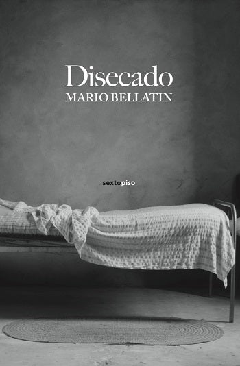 DISECADO - Mario Bellatin