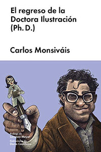 EL REGRESO DE LA DOCTORA ILUSTRACIÓN (PH.D.) - Carlos Monsiváis