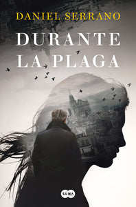 DURANTE LA PLAGA - Daniel Serrano