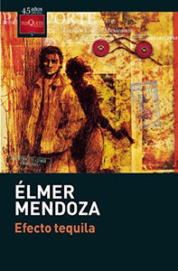 EFECTO TEQUILA - Élmer Mendoza
