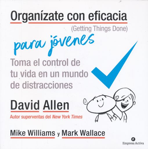 ORGANÍZATE CON EFICACIA PARA JÓVENES - David Allen