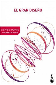 EL GRAN DISEÑO - Stephen Hawking y Leonard Mlodinow