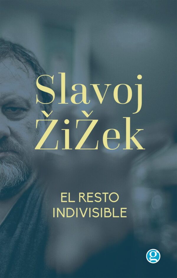 EL RESTO INDIVISIBLE - Slavoj Žižek
