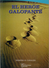 Load image into Gallery viewer, EL HÉROE GALOPANTE (COMEDIA EN UN ACTO Y EN PROSA) - Nemesio R. Canales
