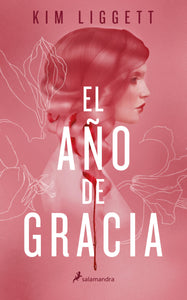 EL AÑO DE GRACIA - Kim Liggett