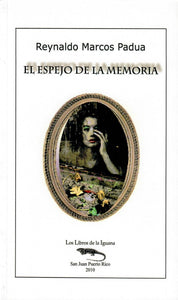 EL ESPEJO DE LA MEMORIA - Reynaldo Marcos Padua