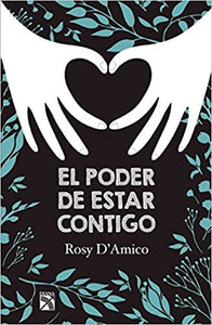 EL PODER DE ESTAR CONTIGO- Rosy D'Amico