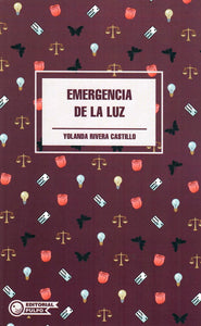 EMERGENCIA DE LA LUZ - Yolanda Rivera Castillo