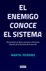EL ENEMIGO CONOCE EL SISTEMA - Marta Peirano