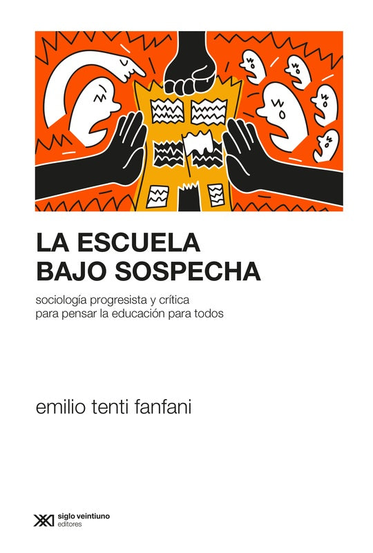 LA ESCUELA BAJO SOSPECHA - Emilio Tenti Fanfani