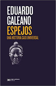 ESPEJOS - Eduardo Galeano