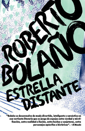 ESTRELLA DISTANTE - Roberto Bolaño