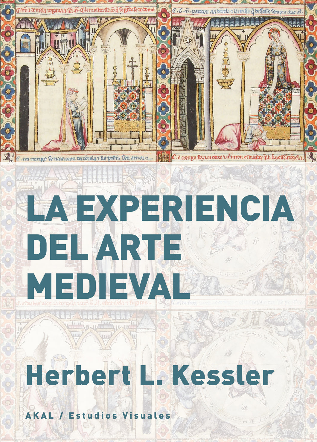 LA EXPERIENCIA DEL ARTE MEDIEVAL - Herbert L. Kessler