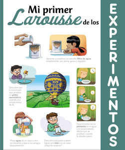 MI PRIMER LAROUSSE DE LOS EXPERIMENTOS - Larousse