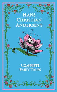 HANS CHRISTIAN ANDERSEN'S COMPLETE FAIRY TALES - Hans Christian Andersen