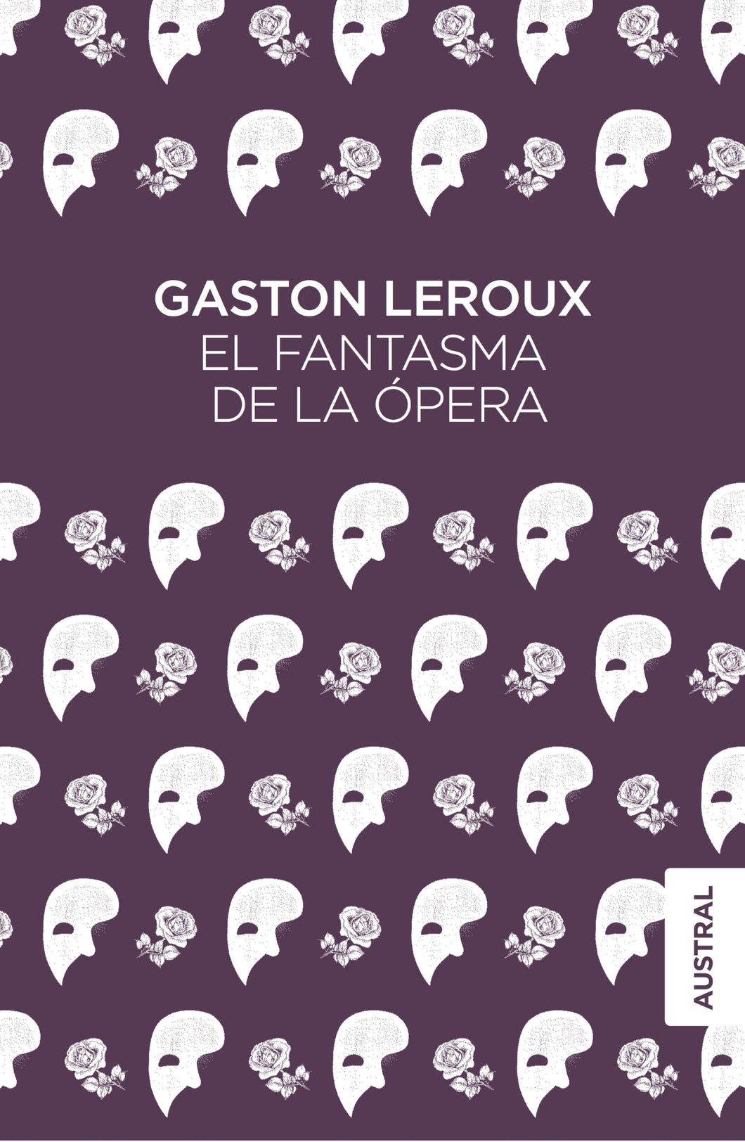 EL FANTASMA DE LA ÓPERA - Gaston Leroux