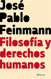 FILOSOFÍA Y DERECHO HUMANOS - José Pablo Feinmann