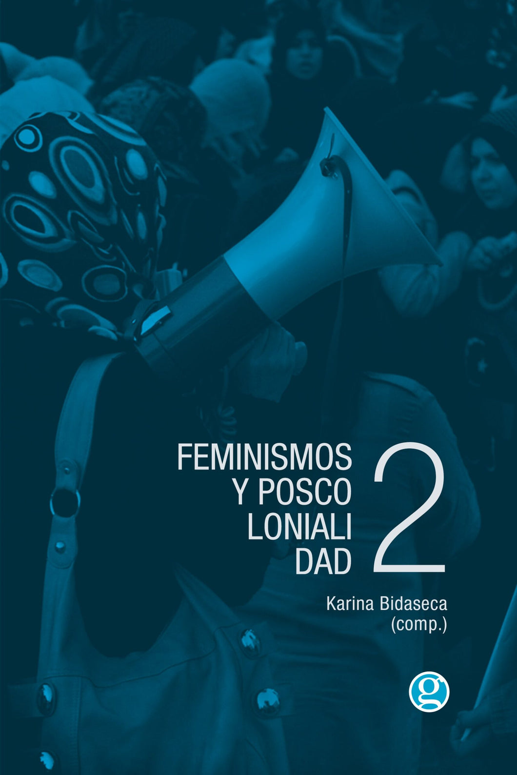 FEMINISMOS Y POSCOLONIALIDAD 2 - Karina Bidaseca (comp.)