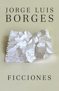 FICCIONES - Jorge Luis Borges